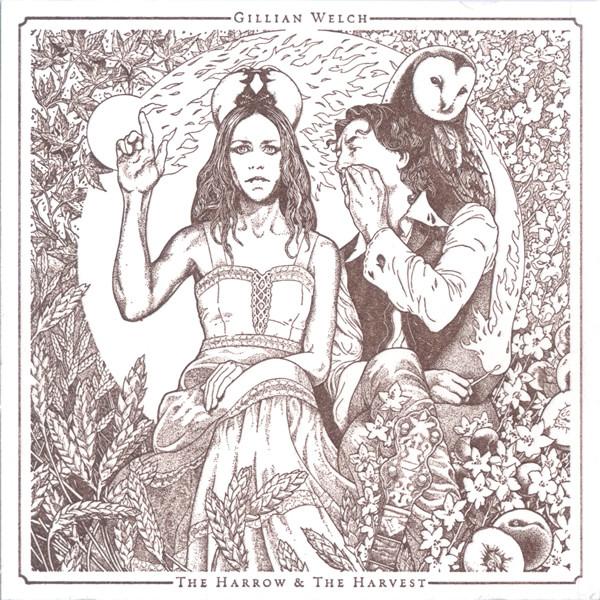 Gillian Welch - The Harrow and the Harvest