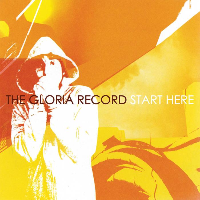 The album cover for Start Here by The Gloria Record. In primarily amber and white hues, an abstract landscape is depicted with a shivering man superimposed in greyscale.